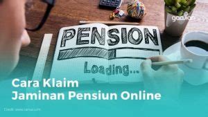 Cara Klaim Jaminan Pensiun Online .